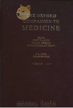 THE OXFORD COMPANION TO MEDICINE VOLUME I·A-M 1986 PDF电子版封面 0192611917 JOHN WALTON and PAULB.BEESON a