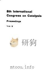 8th International Congress on Catalysis Volume Ⅴ PDF电子版封面 3527262326