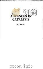 ADVANCES IN CATALYSIS VOLUME 33 1985 PDF电子版封面 0120078333 D D ELEY HERMAN PINES PAUL B