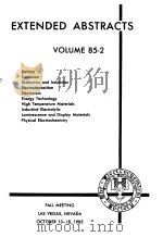 EXTENDED ABSTRACTS VOLUME 85-2 PDF电子版封面