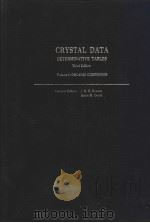 CRYSTAL DATA DETERMINATIVE TABLES Third Edition Volume 1:ORGANIC COMPOUNDS TETRAGONAL PDF电子版封面 J.D.H.Donnay Helen M.Ondik