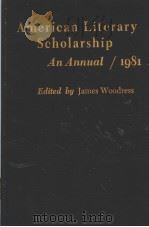 American Literary Scholarship:An Annual 1981 PDF电子版封面 0822305528