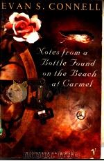 NOTES FROM A BOTTLE FOUND ON THE BEACH AT CARMEL PDF电子版封面