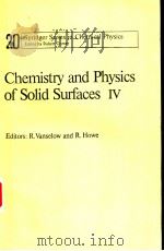 Chemistry and Physics of Solid Surfaces Ⅳ     PDF电子版封面  3540113975  R.Vanselow and R.Howe 