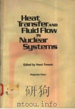 Heat Transfer and Fluid Flow in Nuclear Systems PDF电子版封面