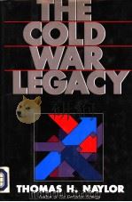 THE COLD WAR LEGACY PDF电子版封面 066924984X THOMAS H.NAYLOR