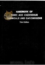 HANDBOOK OF TOXIC AND HAZARDOUS CHEMICALS AND CARCINOGENS THIRD EDITION PDF电子版封面 0815512864 MARSHALL SITTIG