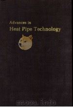 ADVANCES IN HEAT PIPE TECHNOLOGY（ PDF版）