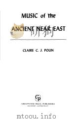 MUSIC of the ANCIENT NEAR EAST PDF电子版封面 083715796X CLAIRE C.J.POLIN