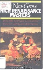 THE NEW GROVE High Renaissance Masters JOSQUIN PALESTRINA LASSUS BYRD VICTORIA 1980 PDF电子版封面 0333382382
