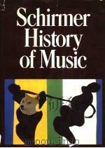 SCHIRMER HISTORY OF MUSIC 1982 PDF电子版封面 002872190X