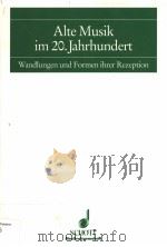 Alte Musik im 20.Jahrhundert  Wandlungen und Formen ihrer Rezeption Herausgegeben von Giselher Schub（ PDF版）