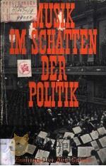 MUSIK IM SCHATTEN DER POLITIK 1951 PDF电子版封面