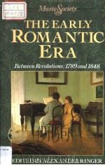 THE EARLY ROMANTIC ERA Between Revolutions:1789 and 1848 1990 PDF电子版封面 0132223996