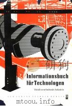 INFORMATIONSBUCH FUR TECHNOLOGEN 1959 PDF电子版封面