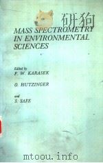 MASS SPECTROMETRY IN ENVIRONMENTAL SCIENCES PDF电子版封面 0306415526 F.W.KARASEK O.HUTZINGER S.SA