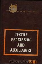 TEXTILE PROCESSING AND AUXILIARIES PREVIOUSLY KNOWN AS TEXTILE AUXILARIES ? COLOUR CHEMICAL INDUST PDF电子版封面