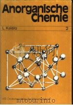 Anorganische Chemie  Herausgegeben von Lothar Kolditz In 2 Teilen Mit 318 Abblidungen und 215 Tabell（ PDF版）