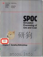 THE SPOC MANUAL CHAPTER 2 SAMPLING METHODOLOGY SAMPLING METHODOLOGY FOR ORE AND COAL PROCESS EVALUAT PDF电子版封面 0660118564