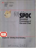 THE SPOC MANUAL CHAPTER 2.2 GRINDING CIRCUIT SAMPLING GRINDING CIRCUIT SAMPLING FOR STEADY-STATE MOD PDF电子版封面 0660118580 A.MULAR AND C.LARSEN D.LAGUIT