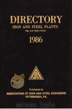 DIRECTORY IRON AND STEEL PLANTS 1986     PDF电子版封面    REG：U.S.PATENT OFFICE 