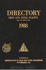 DIRECTORY IRON AND STEEL PLANTS 1988 PDF电子版封面 REG:U.S.PATENT OFFICE
