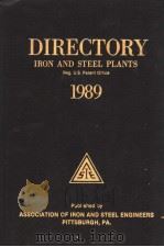 DIRECTORY IRON AND STEEL PLANTS 1989 PDF电子版封面 REG:U.S.PATENT OFFICE