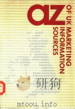 THE A-Z OF UK MARKETING INFORMATION SOURCES PDF电子版封面 0863380484