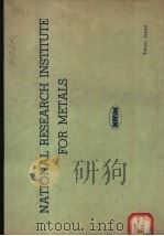 NATIONAL RESEARCH INSTITUTE FOR METALS PDF电子版封面 TOKYO JAPAN