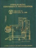 STEELMAKING CONFERENCE PROCEEDINGS Volume 72     PDF电子版封面  0932897436   