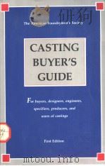 The American Foundrymen's Society:CASTING BUYER'S GUIDE 1988 PDF电子版封面 0874331072