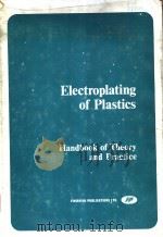 Electroplating of Plastics:Handbook of theory and Practice（1977 PDF版）