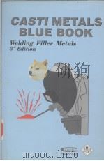CASTI METALS BLUE BOOK WELDING FILLER METALS PDF电子版封面 1894038444