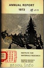 ANNUAL REPORT OF INSTITUTE FOR MATERIALS RESEARCH June 1973 PDF电子版封面