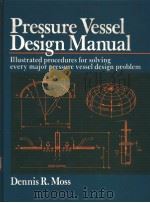 Pressure Vessel Design Manual     PDF电子版封面  0872017192  Dennis R.Moss 