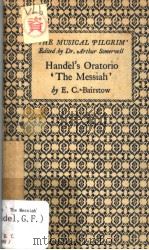 HANDEL'S ORATORIO THE MESSIAH PDF电子版封面 EDWARD C.BAIRSTOW