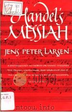 Handel's Messiah ORIGINS·COMPOSITION·SOURCES 1957 PDF电子版封面 0393306283 JENS PETER LARSEN