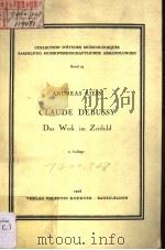 ANDREAS LIESS CLAUDE DEBUSSY Das Werk im Zeitbild PDF电子版封面 387320519X
