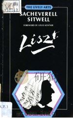 SACHEVERELL SITWELL LISZT FOEWORD BY LOUIS KENTNER   1934  PDF电子版封面  0862873959   