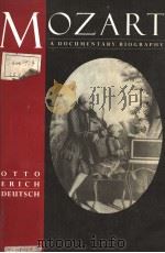 MOZART:A DOCUMENTARY BIOGRAPHY PDF电子版封面 OTTO ERICH DEUTSCH