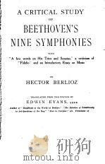 A CRITICAL STUDY OF BEETHOVEN'S NINE SYMPHONIES PDF电子版封面 HECTOR BERLIOZ