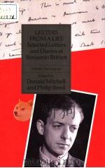 Letters from a Life:The Selected Letters and Diaries of Benjamin Britten 1913-1976 VOLUME TWO 1939-1 1991 PDF电子版封面 0520065204 DONALD MITCHELL
