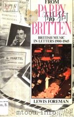 From Parry to Britten British Music in Letters 1900-1945 LEWIS FOREMAN PDF电子版封面 0713455209