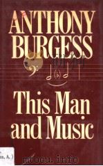 This Man and Music   1982  PDF电子版封面  0091496101   