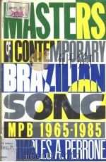 Masters of Contemporary Brazilian Song MPB 1965-1985 1989 PDF电子版封面 0292751028 Charles A.Perrone