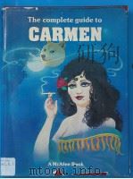 The complete guide to CARMEN PDF电子版封面 0893280267