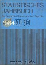 STATISTISCHES JAHRBUCH 1984 der Deutschen Demokratischen Republik   1984  PDF电子版封面     