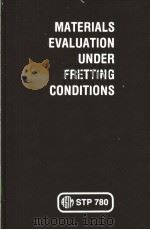 MATERIALS EVALUATION UNDER FRETTING CONDITIONS     PDF电子版封面     