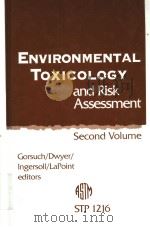 ENVIRONMENTAL TOXICOLOGY AND RISK ASSESSMENT     PDF电子版封面  0803114850   