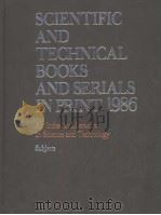 SCIENTIFIC AND TECHICAL BOOKS AND SERIALS IN PRINT 1986 VOLUME 1 BOOKS-SUBJECT INDEX PDF电子版封面 0835220869 R.R.BOWKER COMPANY